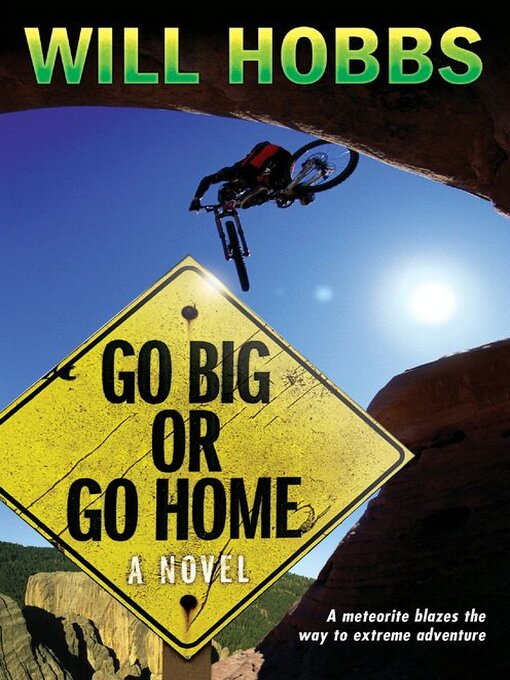 Title details for Go Big or Go Home by Will Hobbs - Wait list